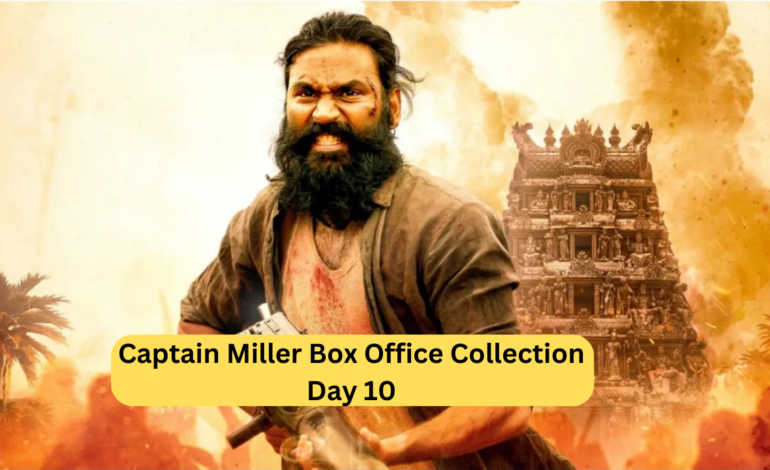 Captain Miller Box Office Collection Day 10